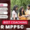 best coaching for mppsc
